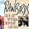 Rainbirds - Call Me Easy, Say I&#039;m Strong, Love Me My Way, It Ain&#039;t Wrong album