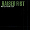 Raised Fist - Watch Your Step album