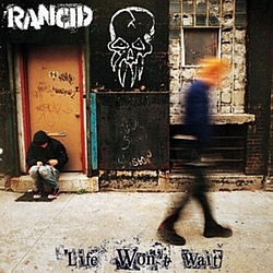 Rancid - Life Won&#039;t Wait album