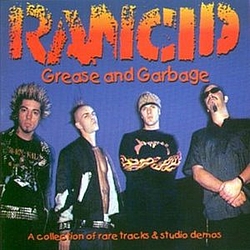 Rancid - Grease and Garbage альбом