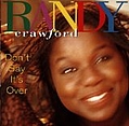 Randy Crawford - Don&#039;t Say It&#039;s Over альбом