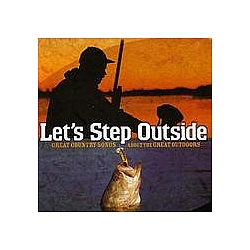 Randy Rogers Band - Let&#039;s Step Outside - Great Country Songs about the Great Outdoors альбом