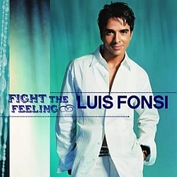 Luis Fonsi - Fight The Feeling альбом