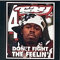 Rappin&#039; 4-Tay - Don&#039;t Fight the Feelin альбом