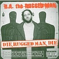 R.A. The Rugged Man - Die Rugged Man Die album