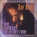 Ray Boltz - The Concert Of A Lifetime альбом