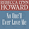 Rebecca Lynn Howard - No One&#039;ll Ever Love Me альбом