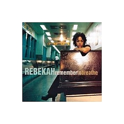 Rebekah - Remember to Breathe альбом