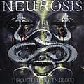 Neurosis - Through Silver In Blood album