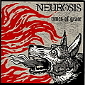 Neurosis - Times of Grace album