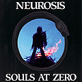 Neurosis - Souls at Zero album