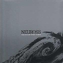 Neurosis - The Eye of Every Storm album