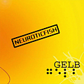 Neuroticfish - GELB альбом