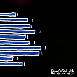 Red.Was.Here - The Beat Carries On album