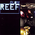 Reef - Glow альбом