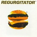 Regurgitator - Regurgitator альбом
