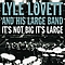 Lyle Lovett - It&#039;s Not Big It&#039;s Large album