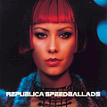 Republica - Speed Ballads альбом