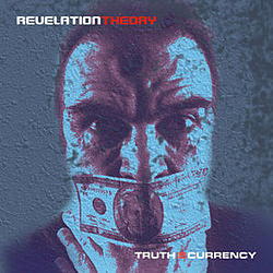 Revelation Theory - Truth Is Currency album