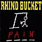 Rhino Bucket - Pain album