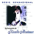 Ricardo Montaner - Serie Sensacional: Ricardo Montaner album