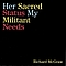 Richard McGraw - Her Sacred Status, My Militant Needs album