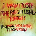 Richard Thompson - I Want To See The Bright Lights Tonight album