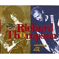 Richard Thompson - Watching the Dark (disc 3) альбом