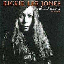 Rickie Lee Jones - Duchess of Coolsville: An Anthology альбом