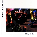 Rickie Lee Jones - Flying Cowboys альбом