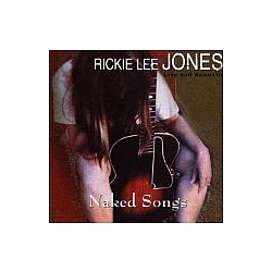 Rickie Lee Jones - Naked Songs альбом