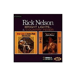 Rick Nelson - Bright Lights and Country MusicCountry Fever альбом