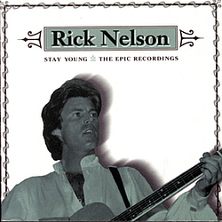Rick Nelson - Stay Young: The Epic Recordings album