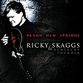 Ricky Skaggs - Brand New Strings album