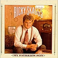 Ricky Skaggs - My Father&#039;s Son album