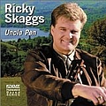 Ricky Skaggs - Uncle Pen album