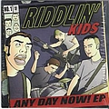 Riddlin&#039; Kids - Any Day Now альбом