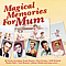 The Righteous Brothers - Magical Memories For Mum album