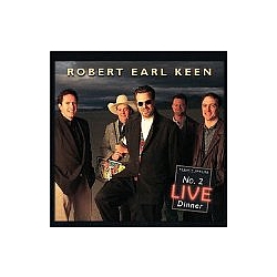 Robert Earl Keen - No.2 Live Dinner альбом