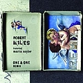 Robert Miles - One &amp; One альбом