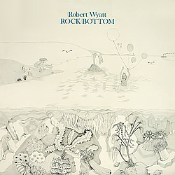 Robert Wyatt - Rock Bottom album