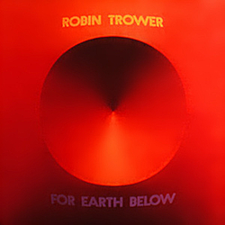 Robin Trower - For Earth Below альбом