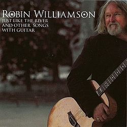 Robin Williamson - Just Like The River And Other Songs For Guitar альбом