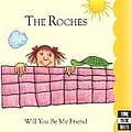 The Roches - Will You Be My Friend? альбом
