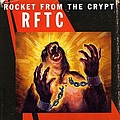 Rocket from the Crypt - RFTC альбом