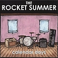 The Rocket Summer - Calendar Days альбом