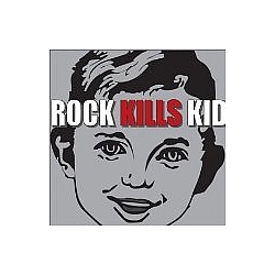 Rock Kills Kid - Rock Kills Kid альбом