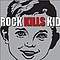 Rock Kills Kid - Rock Kills Kid album