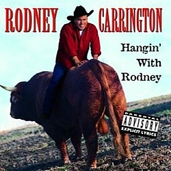 Rodney Carrington - Hangin&#039; With Rodney album