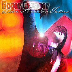 Roger Creager - Live Across Texas альбом